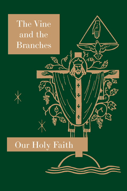 The Vine and the Branches — Our Holy Faith Grade 4 Catholic religion textbook, front cover
