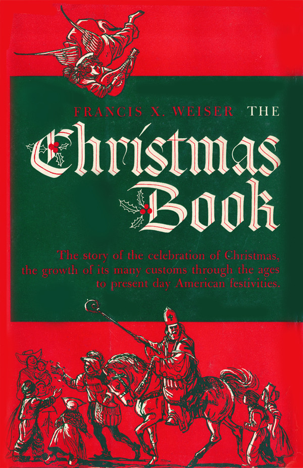 The Christmas Book by Father Francis X. Weiser, illustrated by Robert Frankenberg.