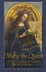 Mary the Queen by Mother Mary St. Peter – Catholic life of the Blessed Virgin Mary for children