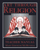 Art Through Religion Teacher Manual