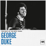 George Duke - The Best Of The MPS Years Vinyl Record Album Art George Duke - The Best Of The MPS Years Vinyl Record Album Art