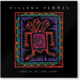 Violent Femmes - Add It Up (1981-1993) Vinyl Record Album Art