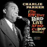 Charlie Parker - The Long Lost Bird Live Afro-Cubop Recordings Vinyl Record Album Art