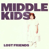 Middle Kids - Lost Friends Vinyl Record Album Art