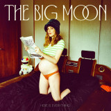 The Big Moon - Here Is Everything Vinyl Record Album Art