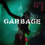 Garbage - Witness To Your Love Vinyl Record Album Art