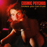 Cosmic Psychos - Blokes You Can Trust Vinyl Record Album Art