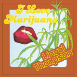 Linval Thompson - I Love Marijuana Vinyl Record Album Art