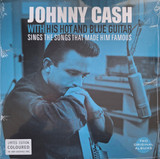 Johnny Cash - With His Hot And Blue Guitar / Sings The Songs That Made Him Famous Vinyl Record Album Art