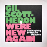 Gil Scott-Heron - We're New Again (A Reimagining By Makaya McCraven) Vinyl Record Album Art