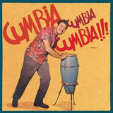 Various - Cumbia Cumbia Cumbia!!! Vol. 2 Vinyl Record Album Art
