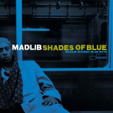 Madlib - Shades Of Blue (Madlib Invades Blue Note) Vinyl Record Album Art