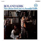 Roland Kirk - Now Please Don't You Cry, Beautiful Edith Vinyl Record Album Art
