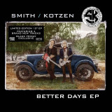 Smith / Kotzen - Better Days EP Vinyl Record Album Art