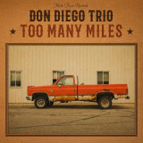 Don Diego Trio - Too Many Miles (LP) Vinyl Record Album Art