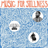 Harlan Silverman - Music For Stillness Vinyl Record Album Art