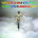 Bootsy's Rubber Band - Stretchin' Out In Bootsy's Rubber Band Vinyl Record Album Art
