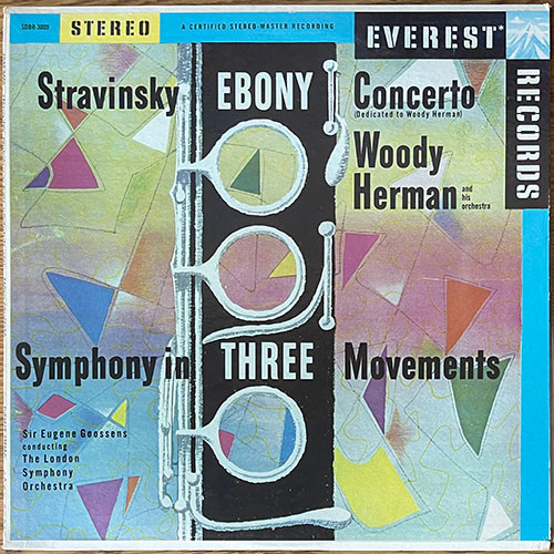 Stravinsky, Woody Herman And His Orchestra, Sir Eugene Goossens Conducting The London Symphony Orchestra - Ebony Concerto (Dedicated To Woody Herman) / Symphony In Three Movements (LP) - SDBR-3009 - VG+/VG+ Album Front Cover