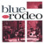 Blue Rodeo - Outskirts Remix Vinyl Record Album Art Blue Rodeo - Outskirts Remix Vinyl Record Album Art