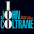 John Coltrane - John Coltrane 100 - Highlights 1957 - 1964 Vinyl Record Album Art