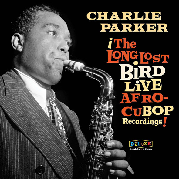 Charlie Parker - The Long Lost Bird Live Afro-Cubop Recordings Vinyl Record Album Art