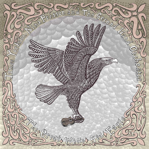 James Yorkston, Nina Persson And The Second Hand Orchestra - The Great White Sea Eagle Vinyl Record Album Art