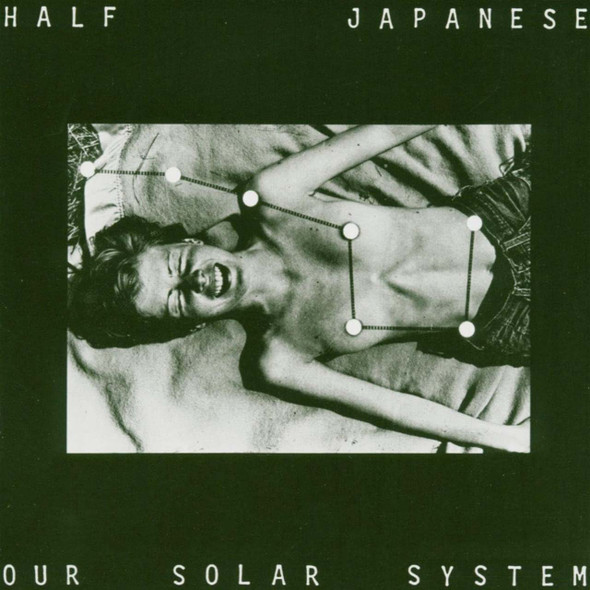 Half Japanese - Our Solar System Vinyl Record Album Art