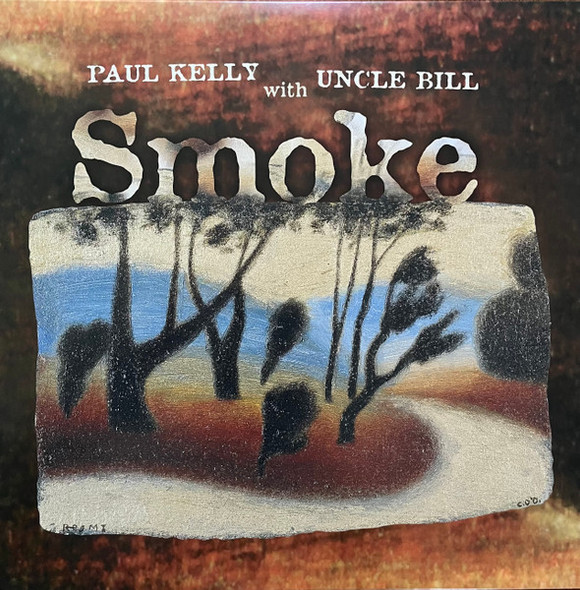 Paul Kelly , Uncle Bill - Smoke Vinyl Record Album Art