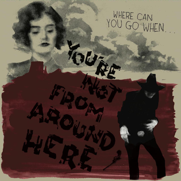 Various - You're Not From Around Here Vinyl Record Album Art