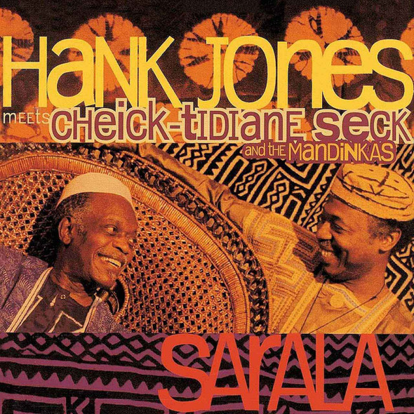 Hank Jones Meets Cheick-Tidiane Seck And The Mandinkas - Sarala Vinyl Record Album Art
