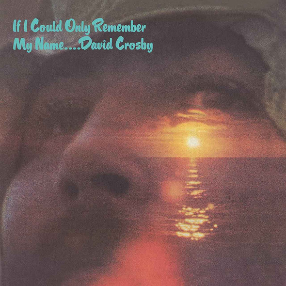 David Crosby - If I Could Only Remember My Name Vinyl Record Album Art