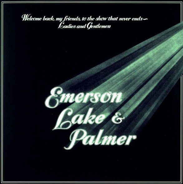 Emerson, Lake & Palmer - Welcome Back, My Friends, To The Show That Never Ends - Ladies And Gentlemen Vinyl Record Album Art