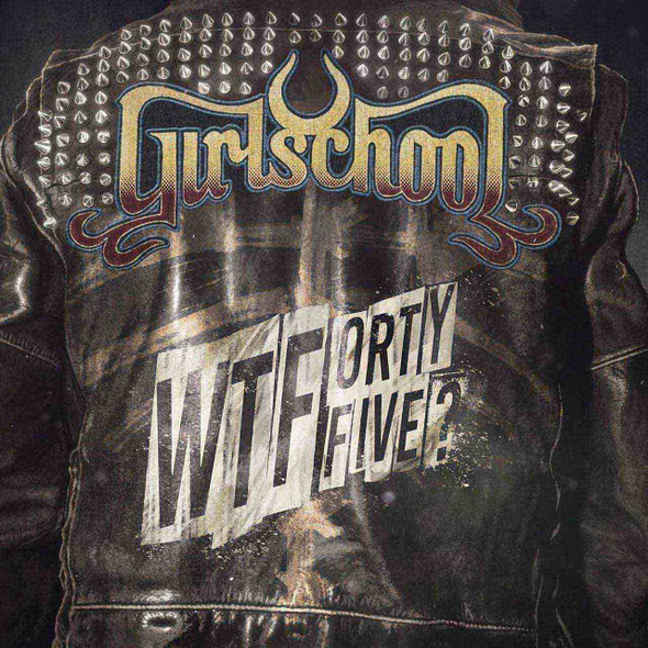 Girlschool - WTFortyFive? Vinyl Record Album Art