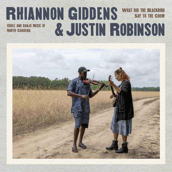 Rhiannon Giddens & Justin Robinson - What Did The Blackbird Say To The Crow Vinyl Record Album Art