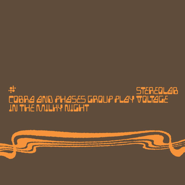 Stereolab - Cobra And Phases Group Play Voltage In The Milky Night Vinyl Record Album Art