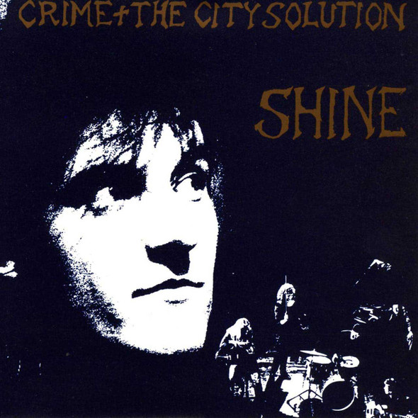 Crime & The City Solution - Shine Vinyl Record Album Art