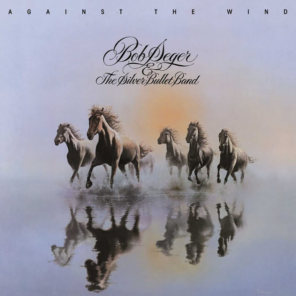 Bob Seger And The Silver Bullet Band - Against The Wind Vinyl Record Album Art