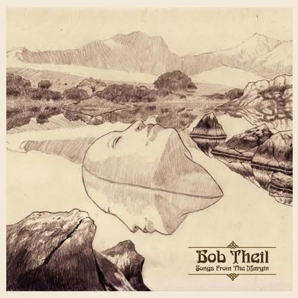 Bob Theil - Songs From The Margin Vinyl Record Album Art
