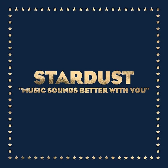 Stardust - Music Sounds Better With You Vinyl Record Album Art