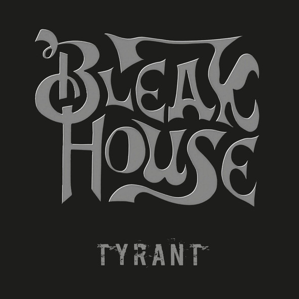 Bleak House - Tyrant Vinyl Record Album Art