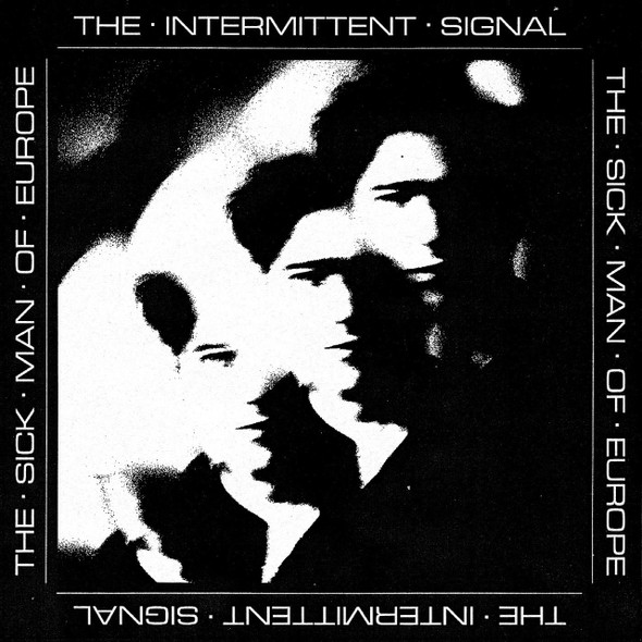 The Sick Man Of Europe - The Intermittent Signal Vinyl Record Album Art
