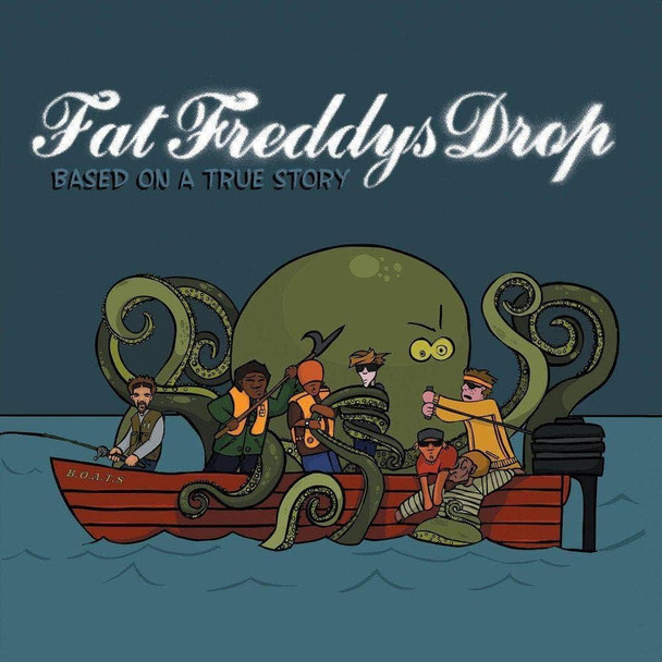 Fat Freddy's Drop - Based On A True Story Vinyl Record Album Art