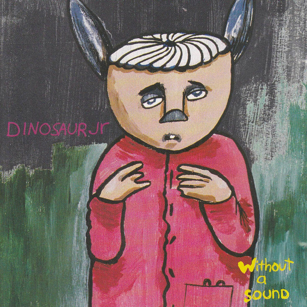 Dinosaur Jr. - Without A Sound Vinyl Record Album Art