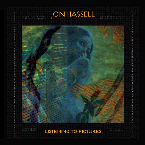 Jon Hassell - Listening To Pictures (Pentimento Volume One) Vinyl Record Album Art