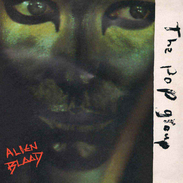 The Pop Group - Alien Blood Vinyl Record Album Art