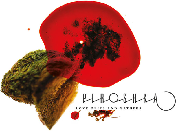 Piroshka - Love Drips And Gathers Vinyl Record Album Art