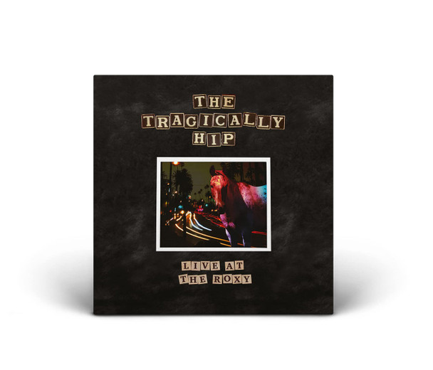 The Tragically Hip - Live At The Roxy Vinyl Record Album Art