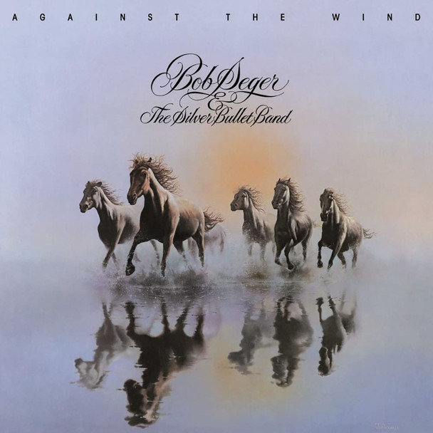 Bob Seger And The Silver Bullet Band - Against The Wind Vinyl Record Album Art Bob Seger And The Silver Bullet Band - Against The Wind Vinyl Record Album Art