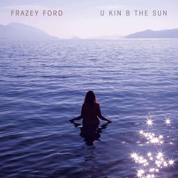 Frazey Ford - U Kin B The Sun Vinyl Record Album Art Frazey Ford - U Kin B The Sun Vinyl Record Album Art