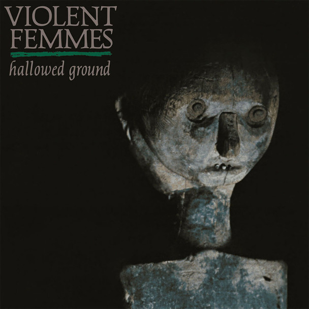 Violent Femmes - Hallowed Ground Vinyl Record Album Art